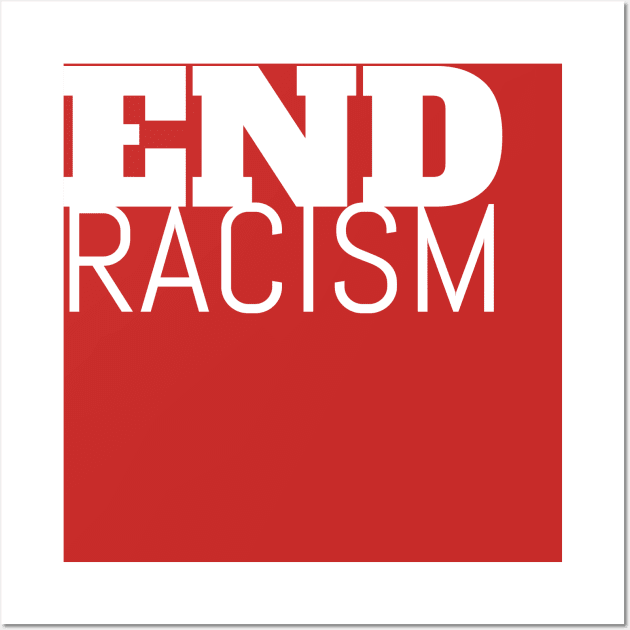 End Racism, Stop Racism, Elect women, Black Lives Matter, America Anti Trump, Equal Rights Wall Art by NooHringShop